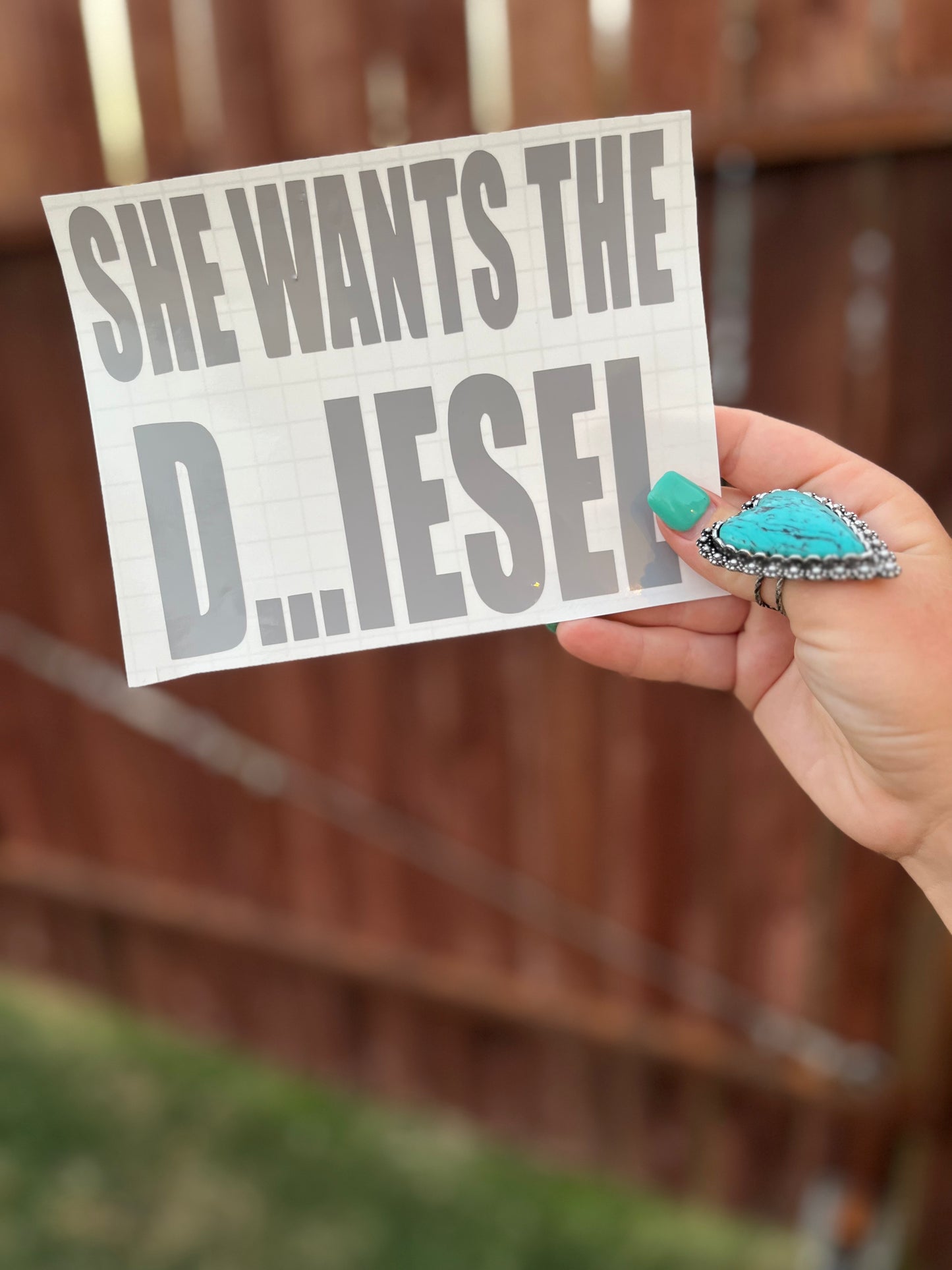 She wants the D…iesel