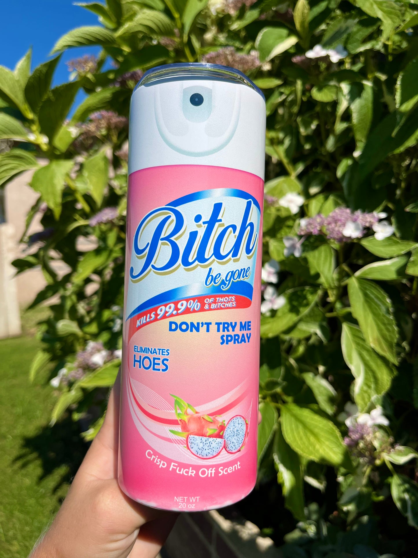 Bitch be gone tumbler